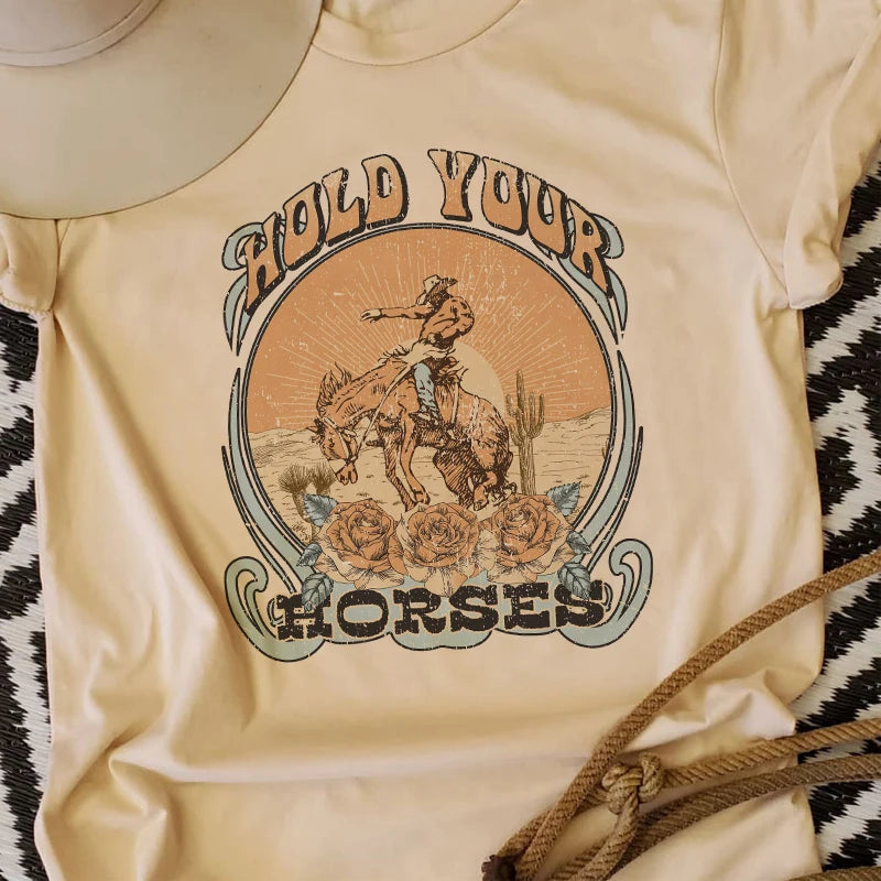 Hold Your Horses Cowboy T-Shirt