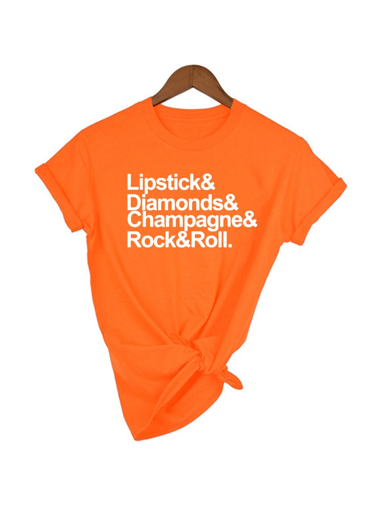 Lipstick & Diamonds & Champagne & Rock & Roll, what else does a girl need? 100% Cotton short sleeve t-shirt, available in 7 fun colors and sizes S to XXL.