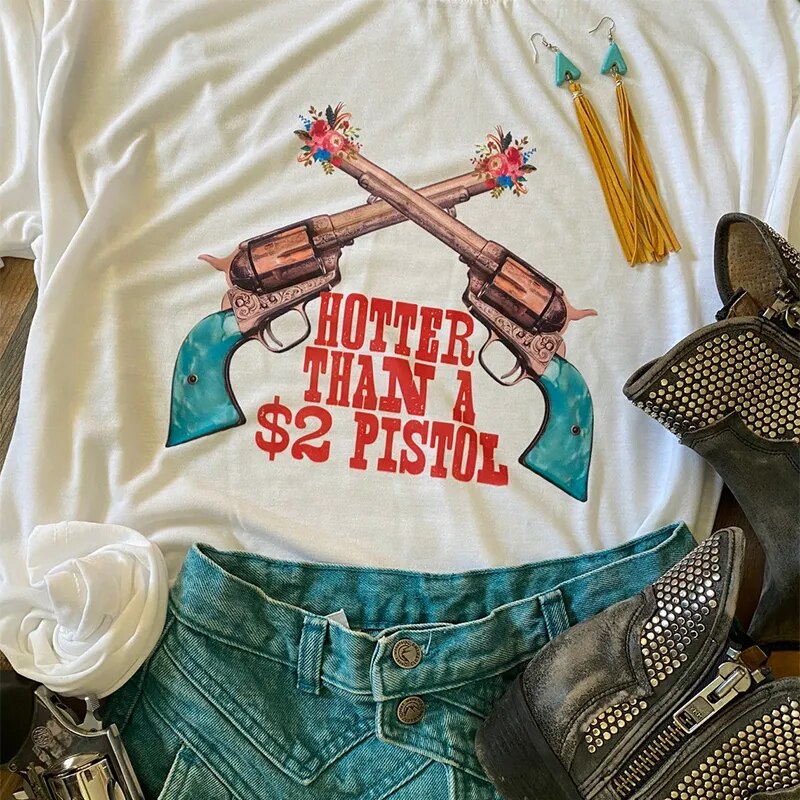 Cowgirl Hotter than a $2 Pistol T-Shirt